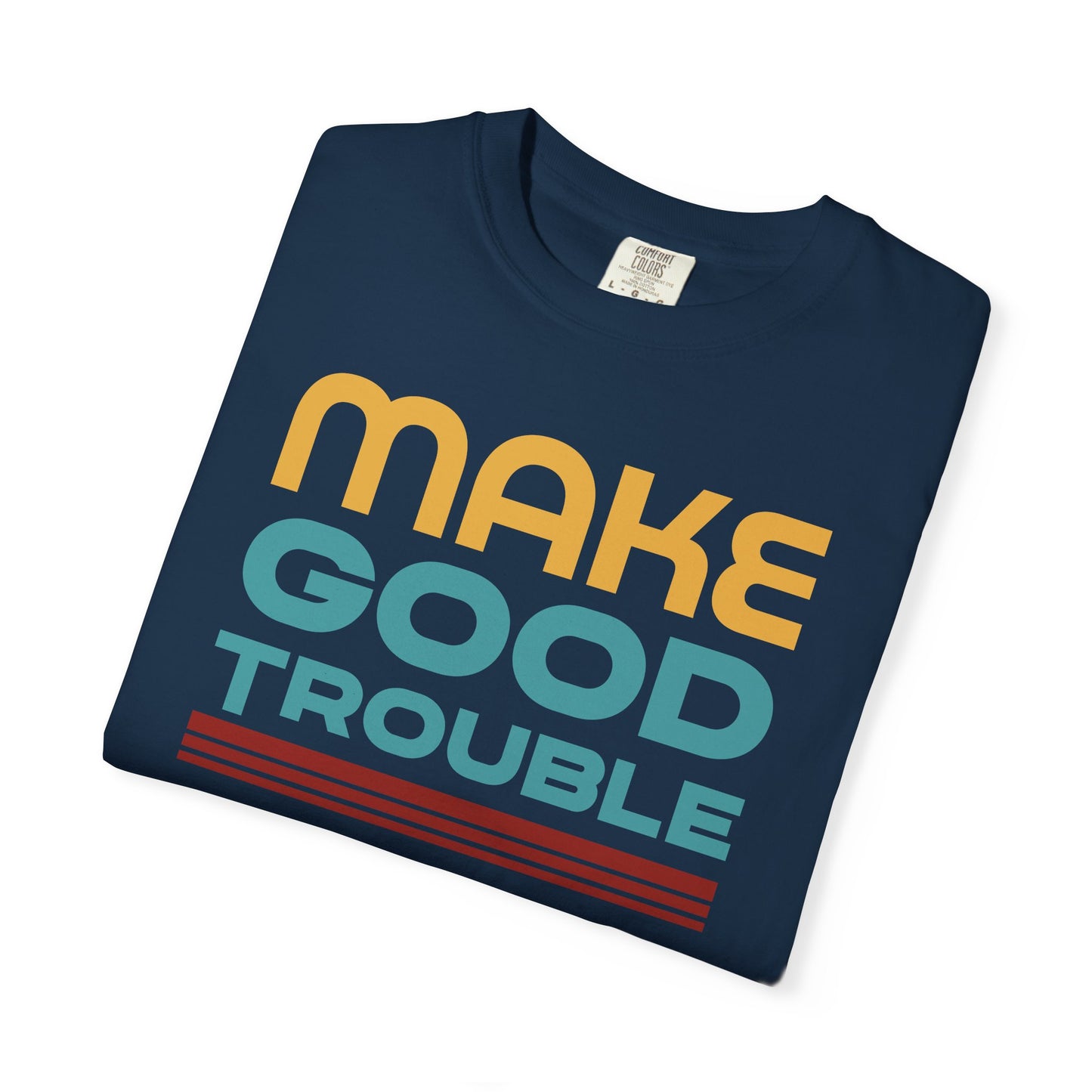 Make Good Trouble Protest T-Shirt