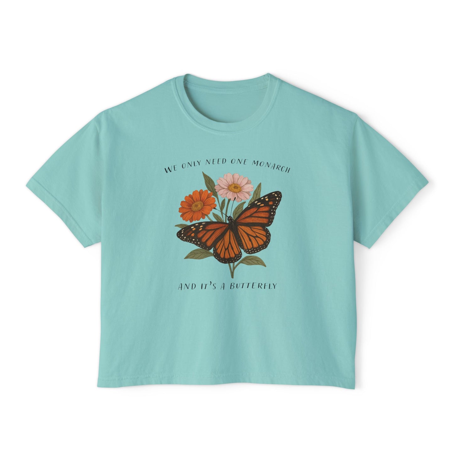 We Only Need One Monarch and It's a Butterfly Shirt - Cropped Boxy Fit Shirt