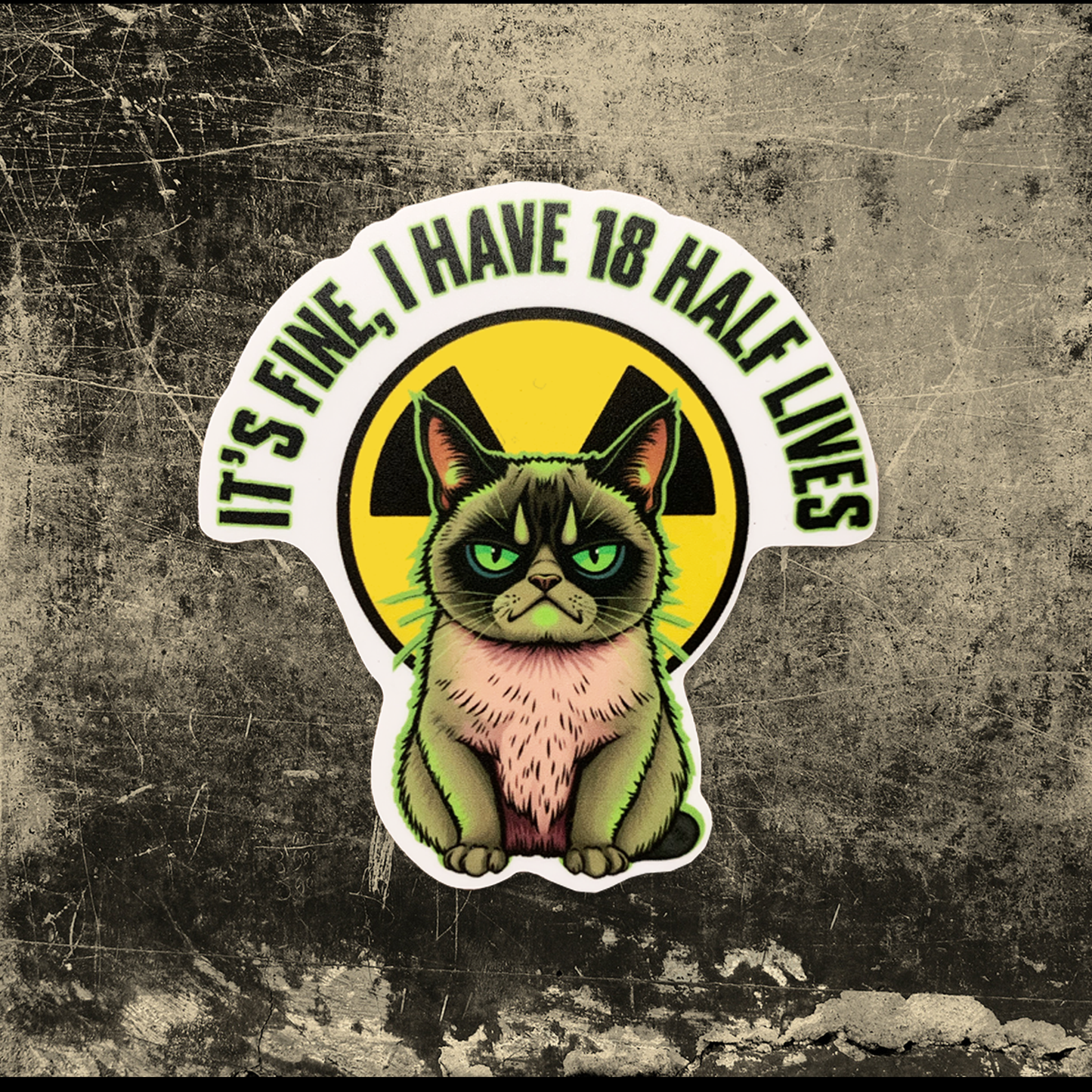 It's Fine, I Have 18 Half Lives Cat Sticker