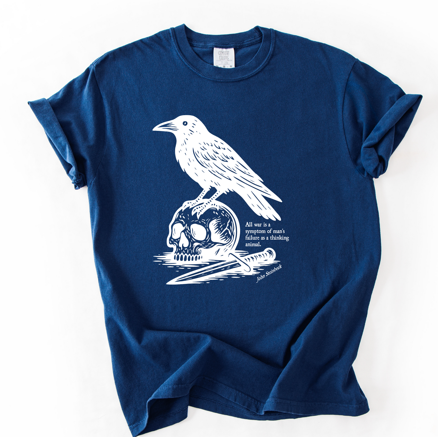 John Steinbeck Quote Shirt - All War Is A Symptom As Man's Failure As A Thinking Animal
