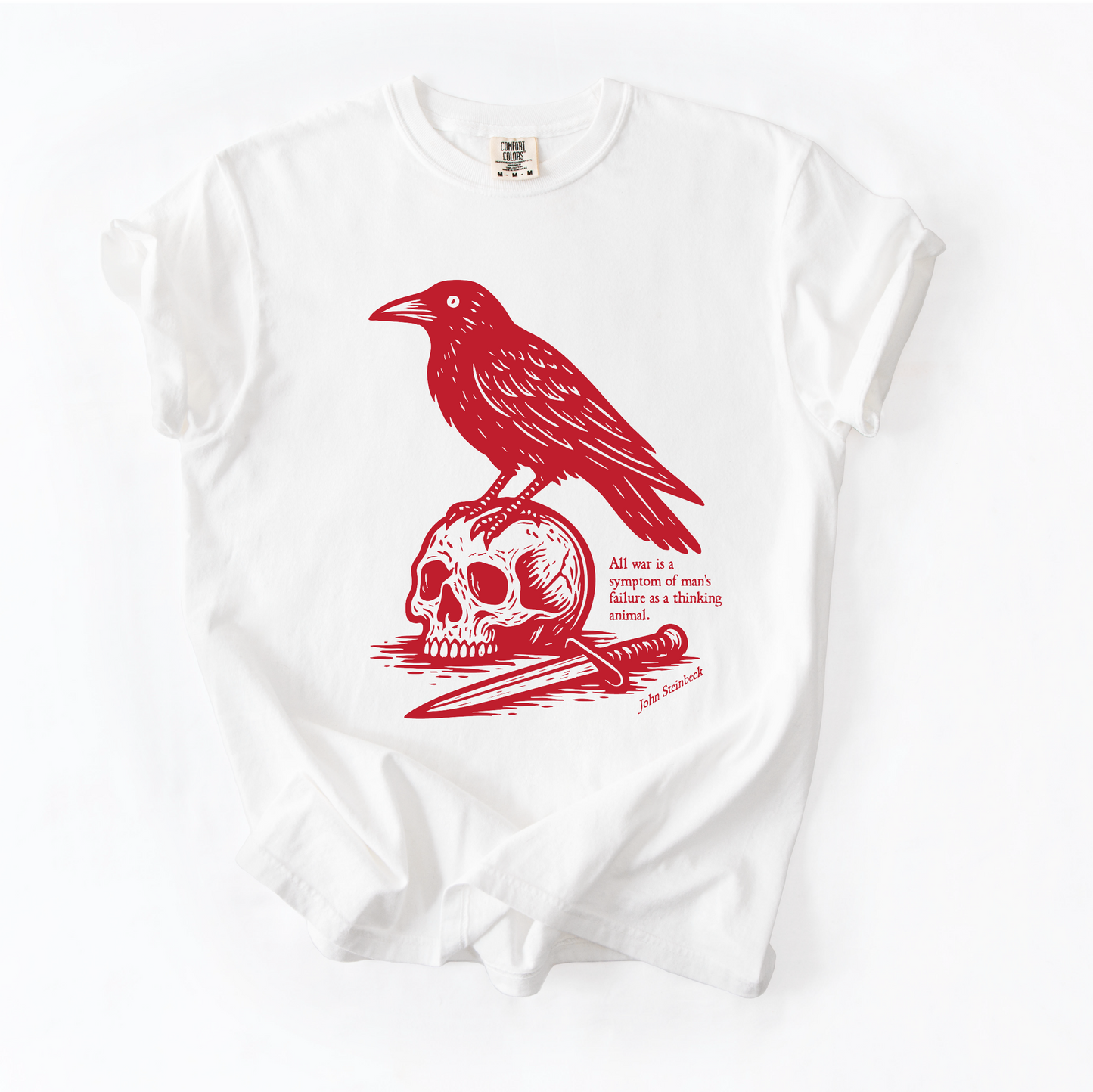 John Steinbeck Quote Shirt - All War Is A Symptom As Man's Failure As A Thinking Animal