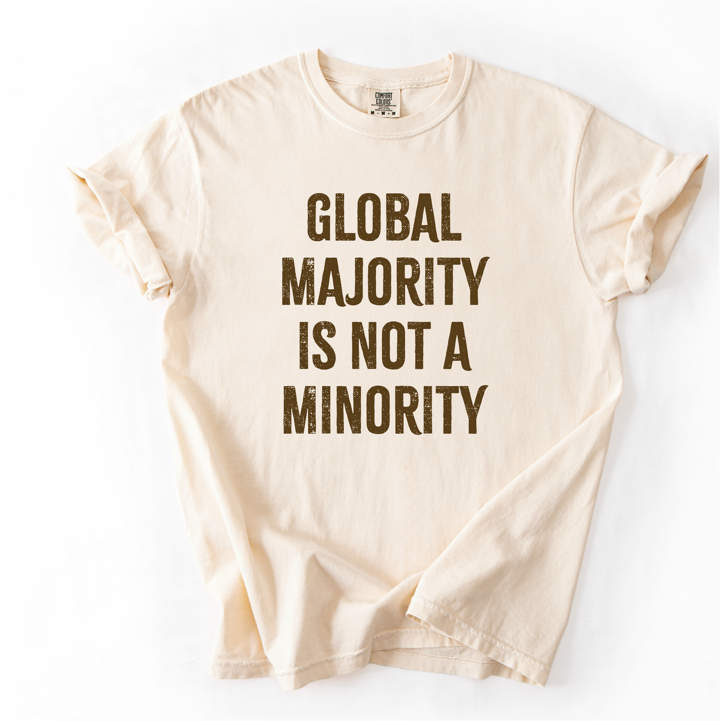 Global Majority Is Not the Minority Shirt, Anti-Racism Solidarity