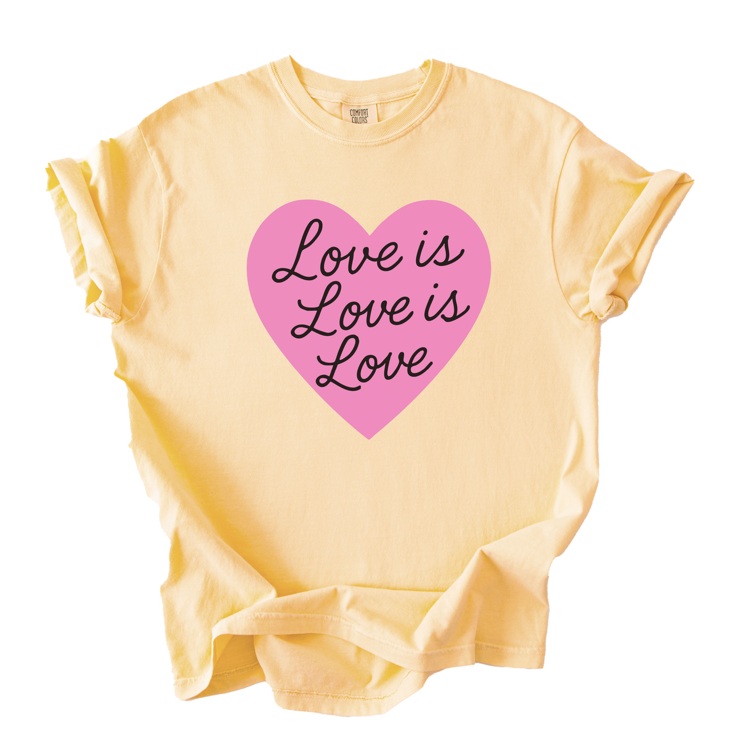 Love is Love LGBTQIA+ Pride Shirt - Unisex Pigment Dyed Shirt