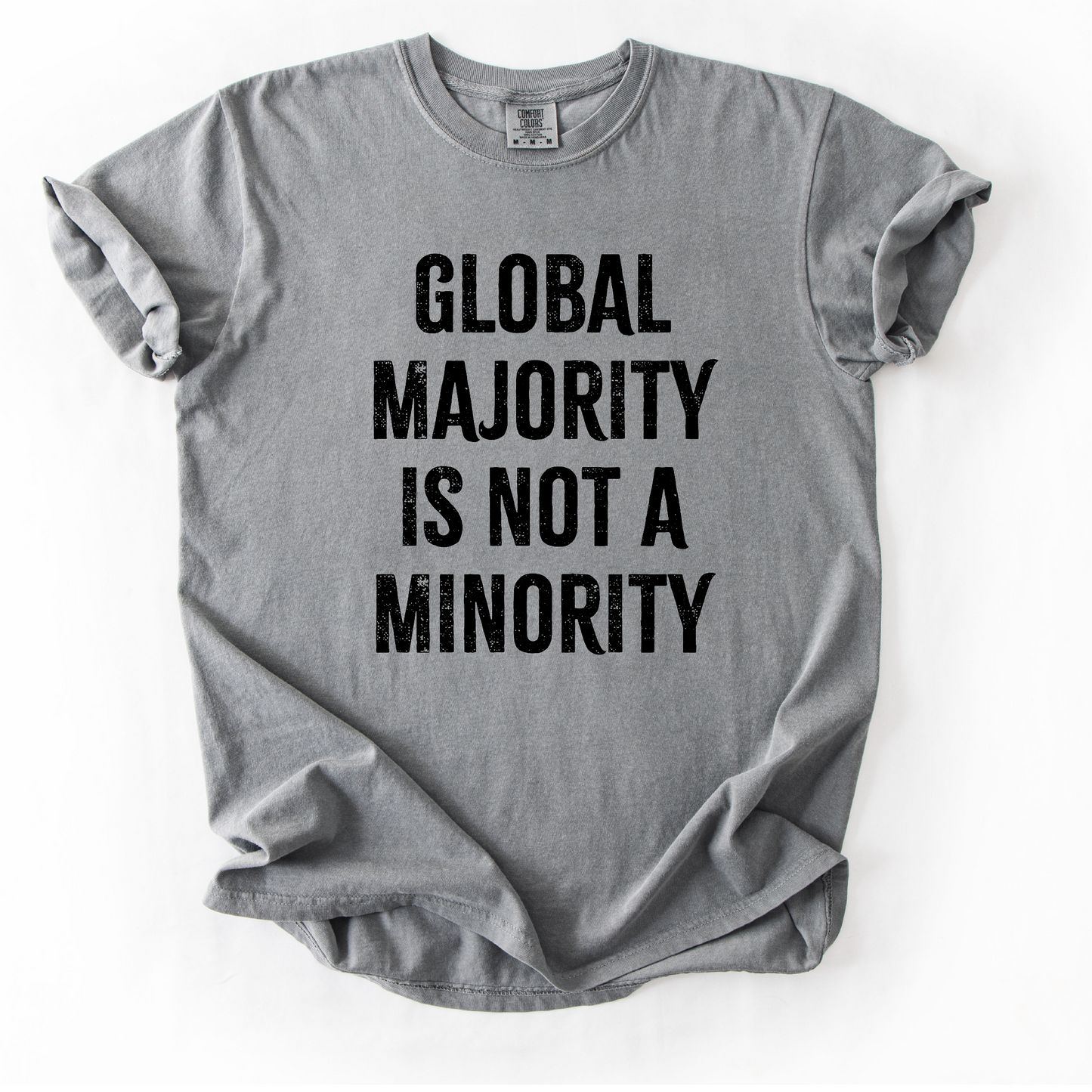 Global Majority Is Not the Minority Shirt, Anti-Racism Solidarity