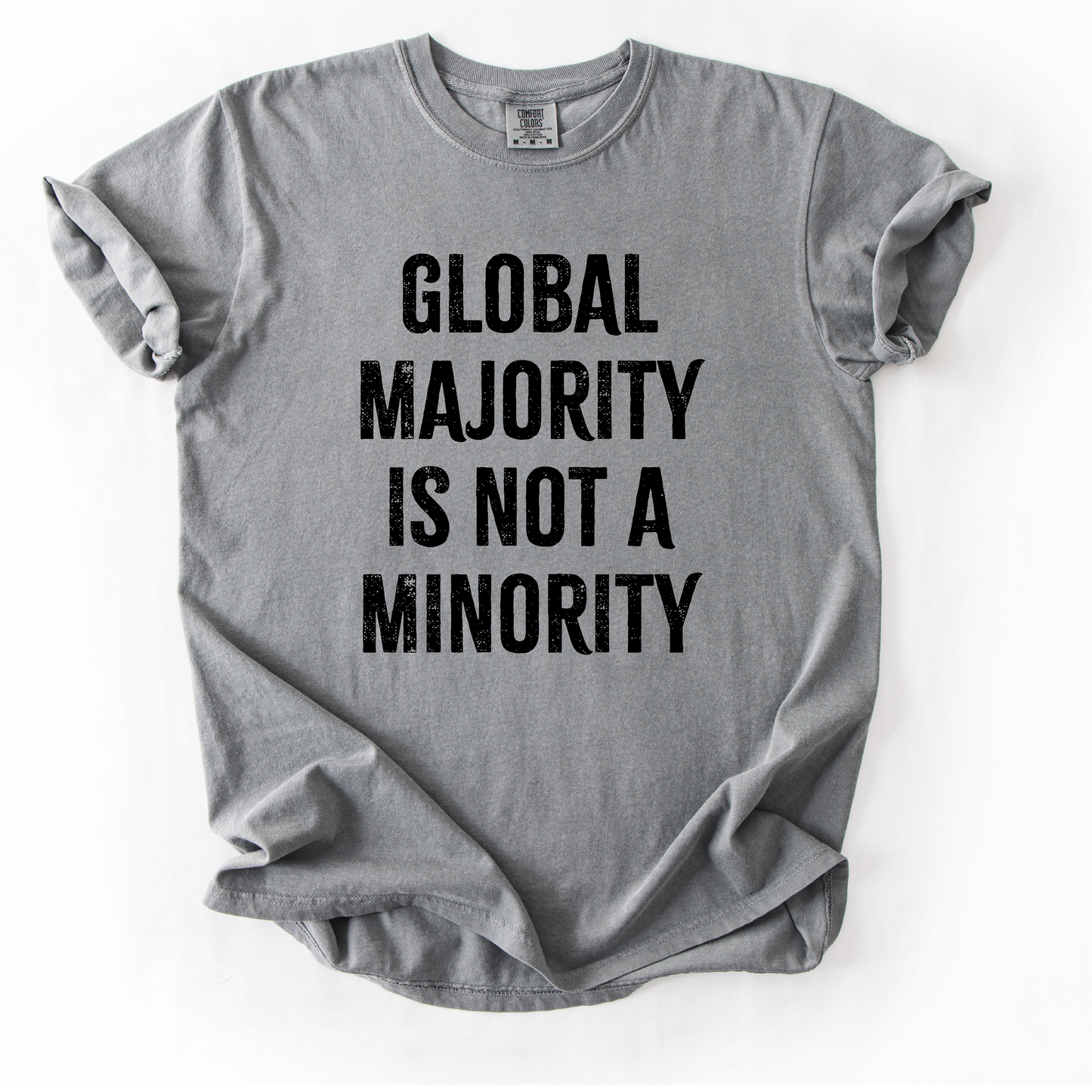 Global Majority Is Not the Minority Shirt, Anti-Racism Solidarity