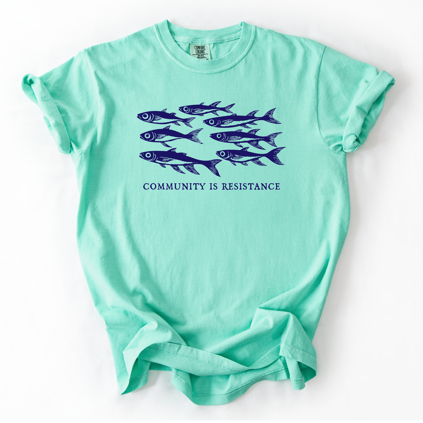 Community is Resistance Shirt - Sardine School of Fish Shirt - Unisex Pigment Dyed Shirt