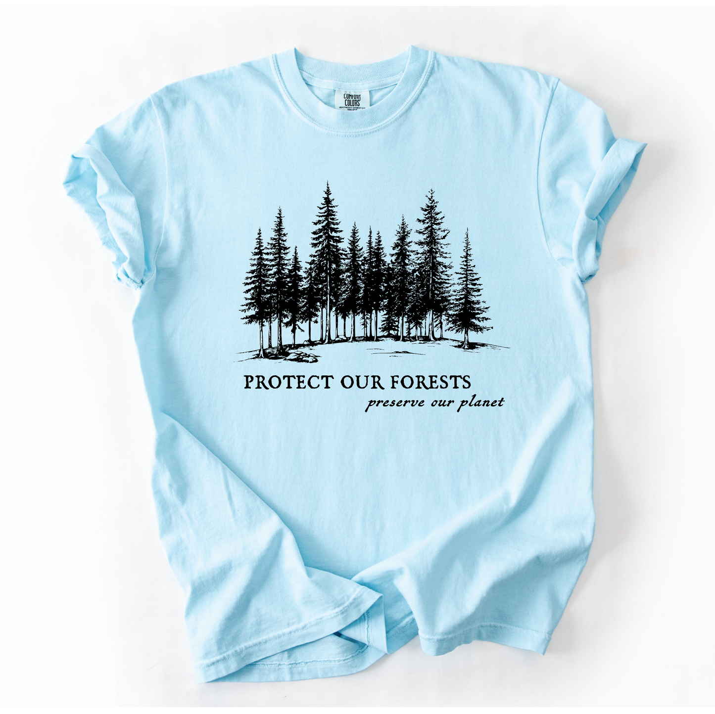 Protect Our Forests Preserve Our Planet Graphic Tee