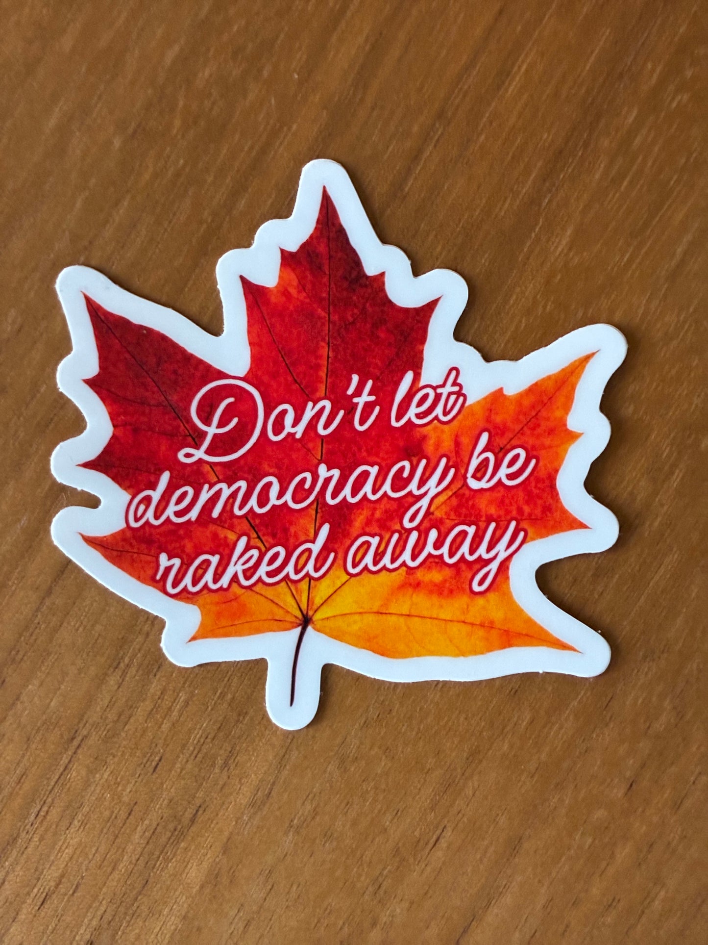 Don't Let Democracy Get Racked Away Leaf Sticker