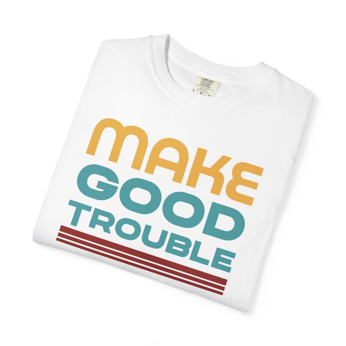 Make Good Trouble Protest T-Shirt