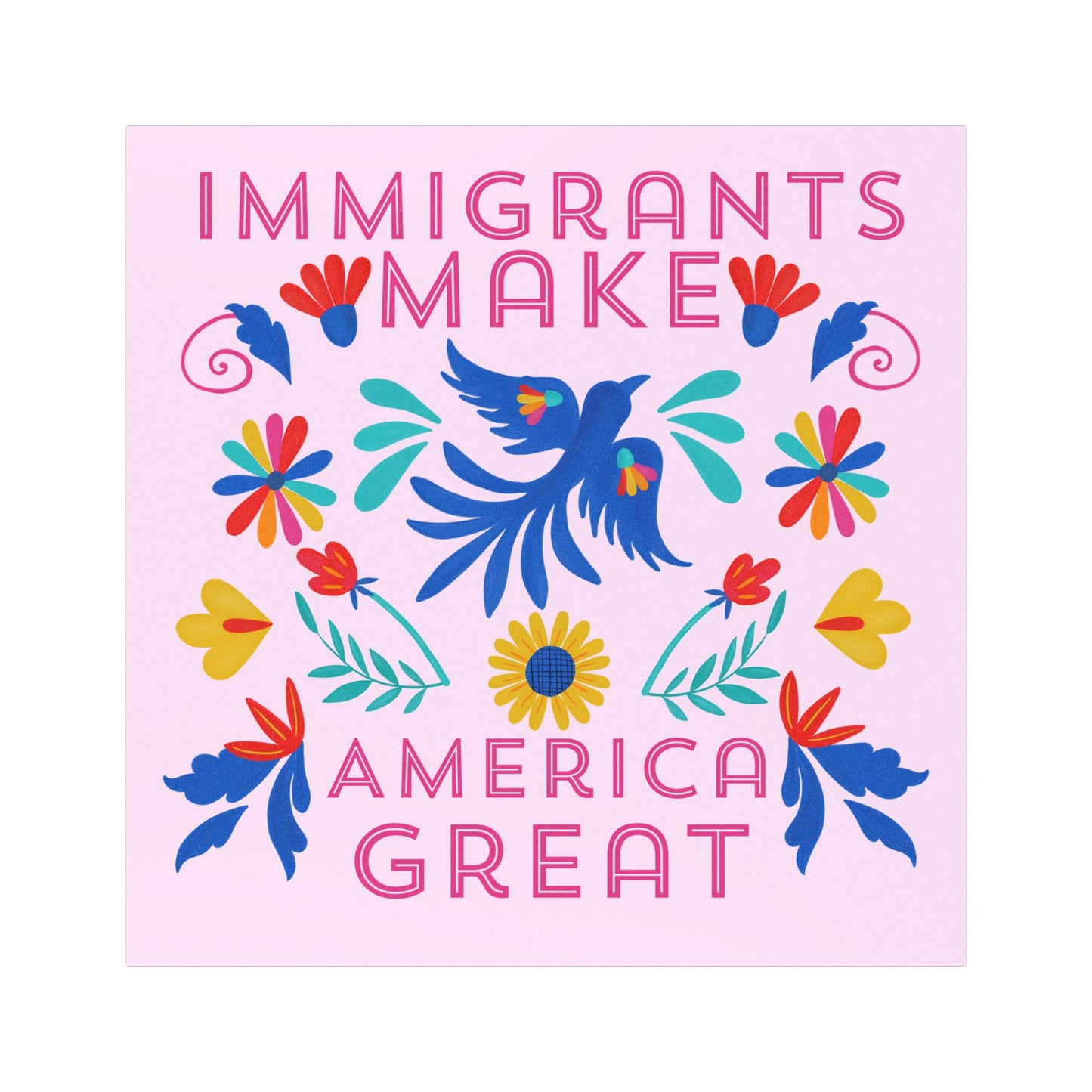 Immigrants Make America Great Mexican Folk Art Car Magnet