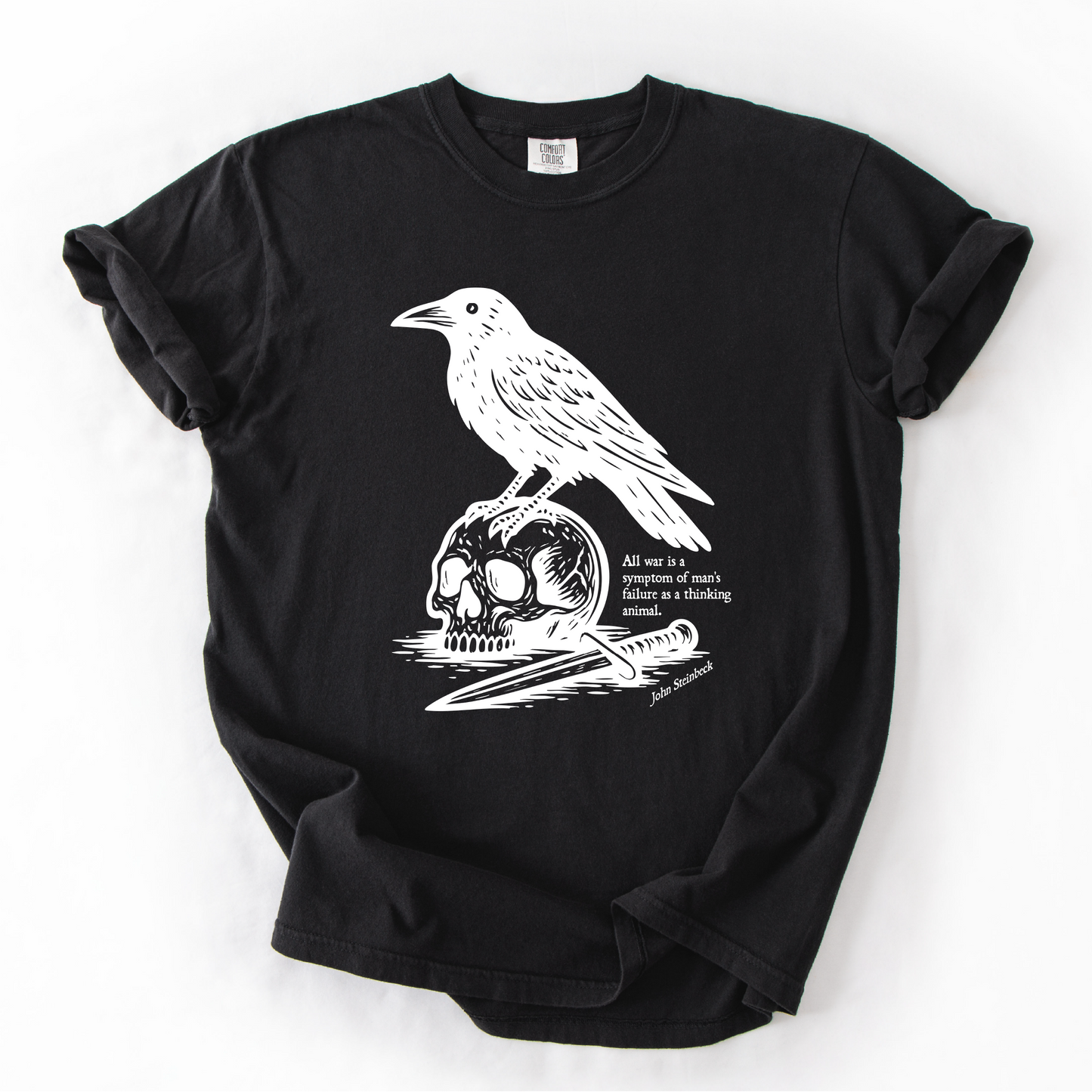 John Steinbeck Quote Shirt - All War Is A Symptom As Man's Failure As A Thinking Animal