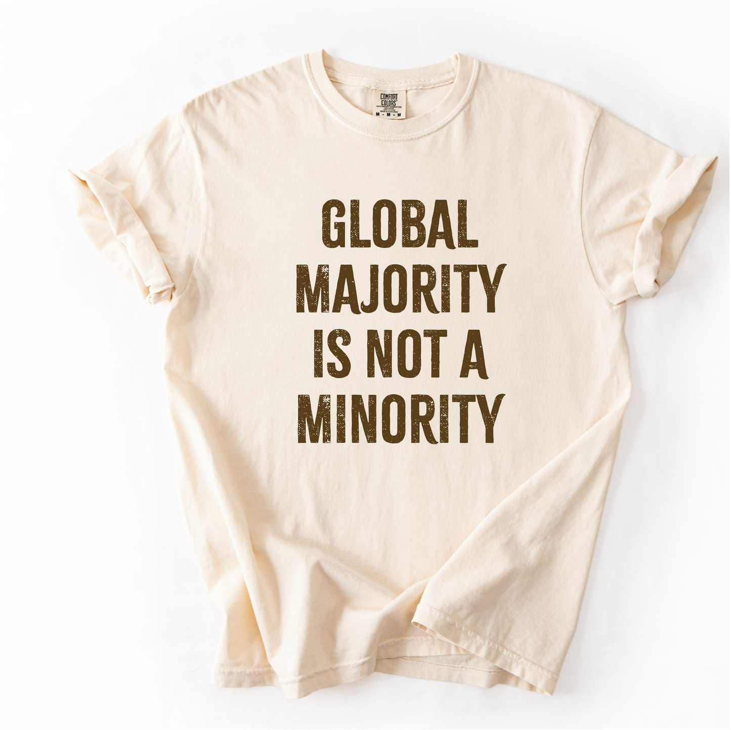 Global Majority Is Not the Minority Shirt, Anti-Racism Solidarity