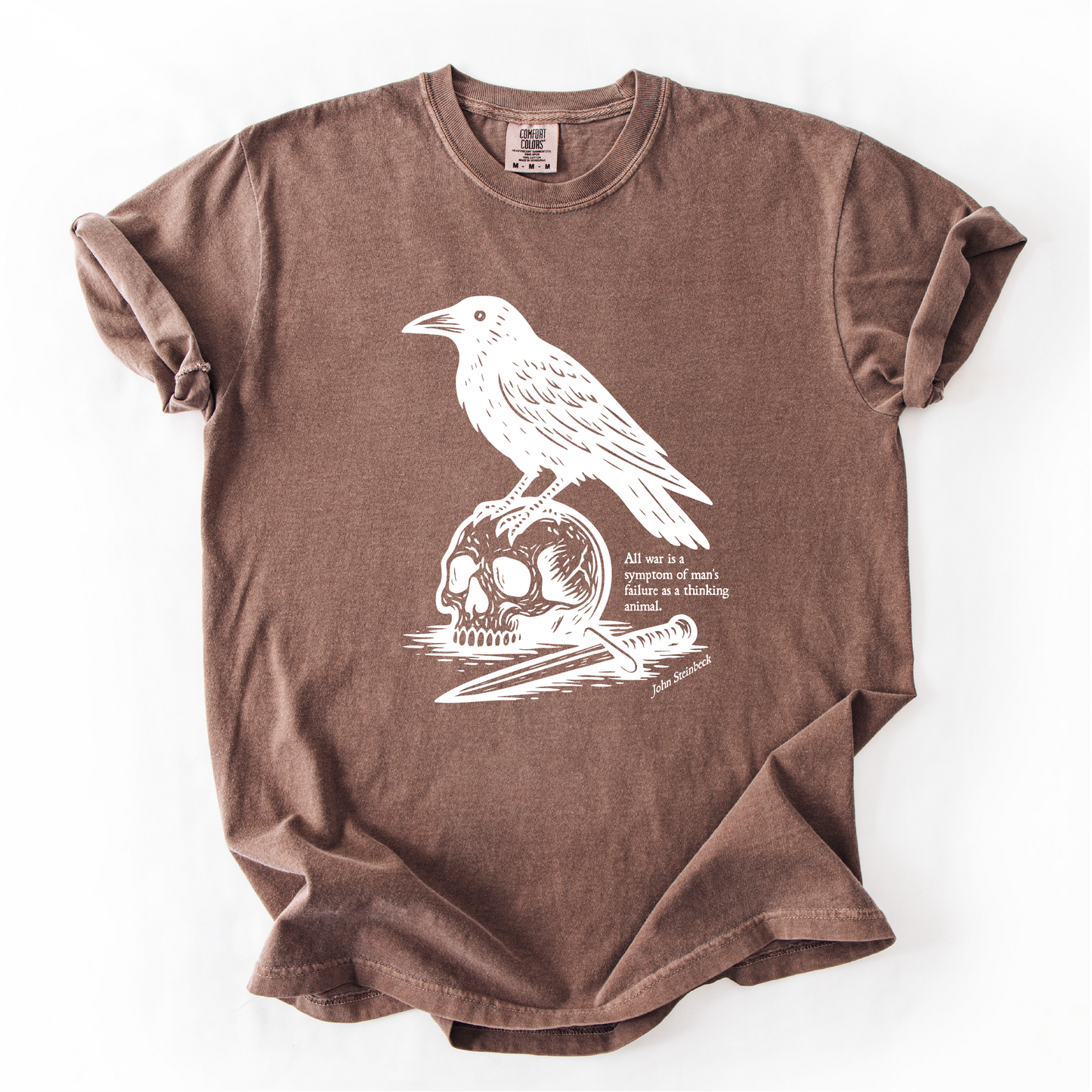 John Steinbeck Quote Shirt - All War Is A Symptom As Man's Failure As A Thinking Animal