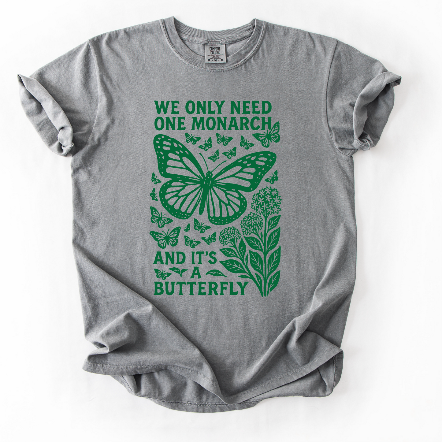 We Only Need One Monarch Butterfly Shirt