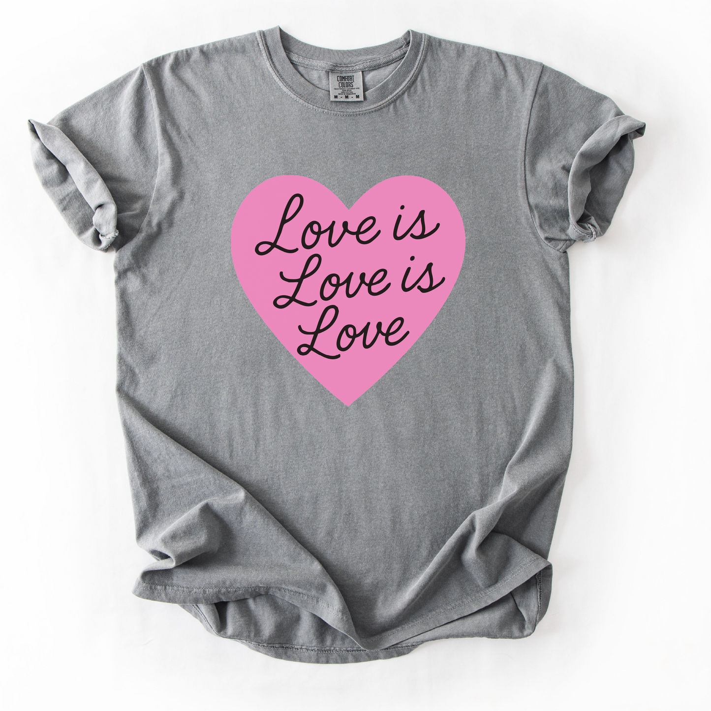 Love is Love LGBTQIA+ Pride Shirt - Unisex Pigment Dyed Shirt