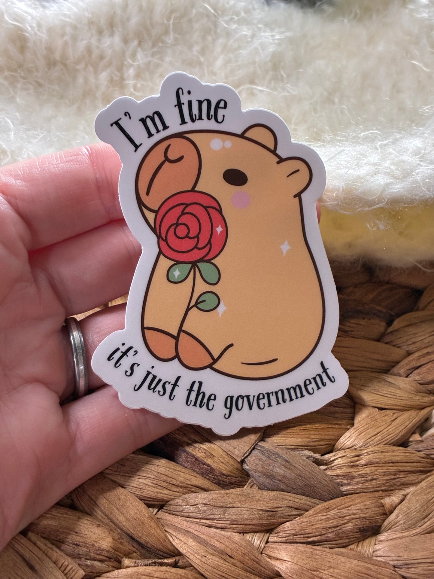 I'm Fine It's Just the Government Capybara Sticker