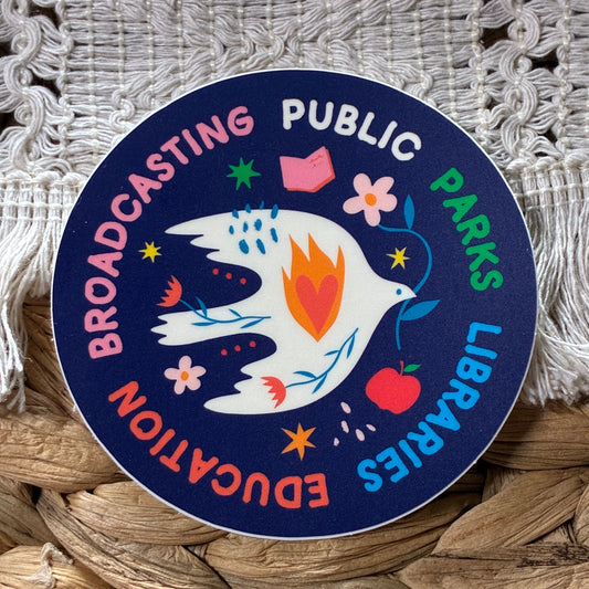 Support Public Services Sticker Public Parks Public Libraries Public Broadcasting Public Education
