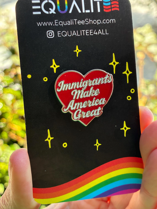Immigrants Make America Great – Heart Enamel Lapel Pin | Activist Pin | Progressive Gift | Immigration Solidarity Pin