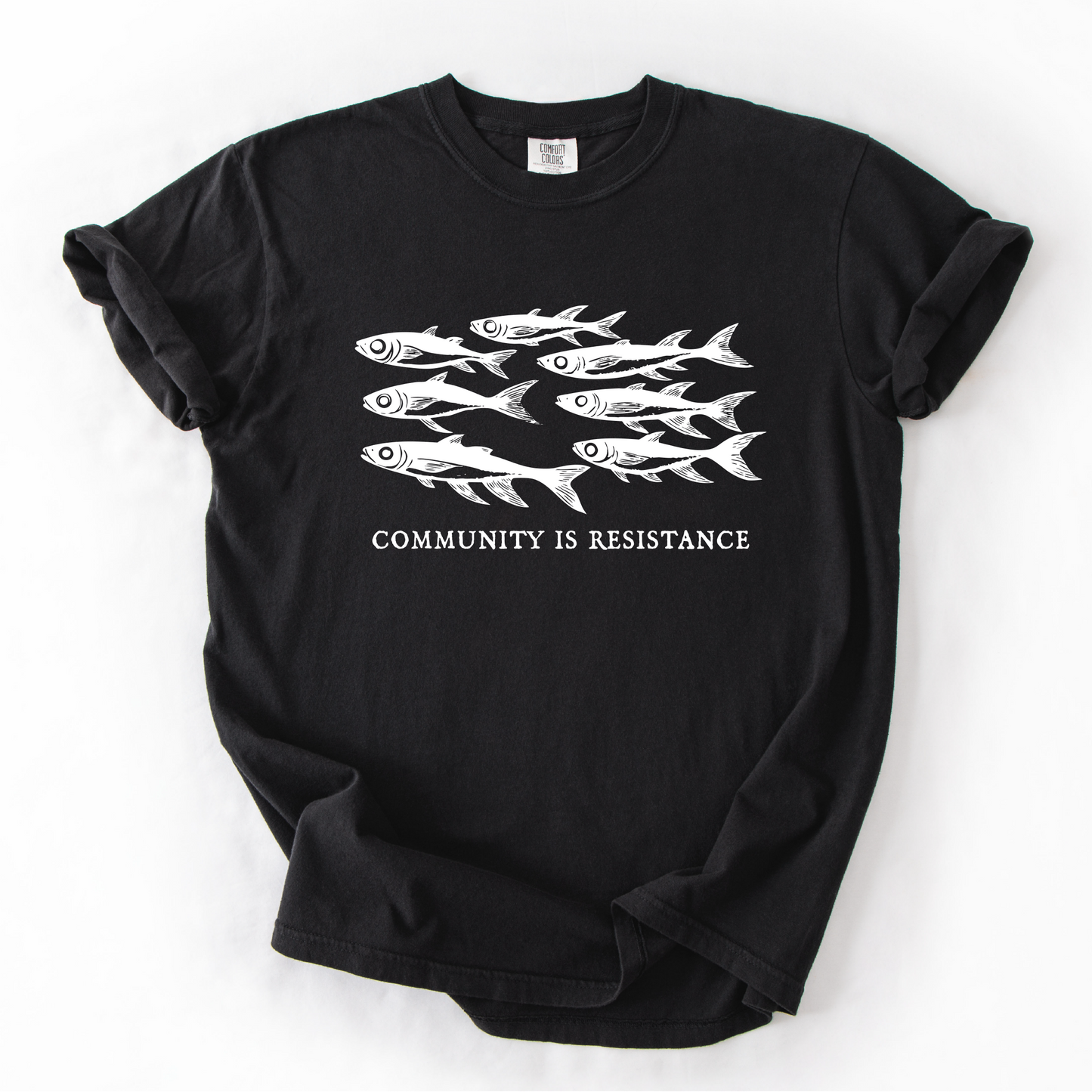 Community is Resistance Shirt - Sardine School of Fish Shirt - Unisex Pigment Dyed Shirt