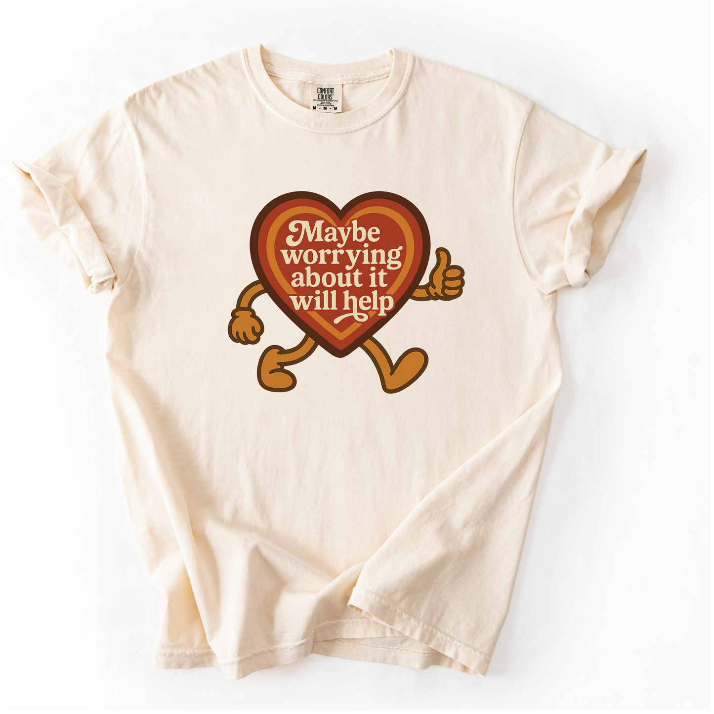 Maybe Worrying About It Will Help Shirt - Anxiety Shirt - Unisex Pigment Dyed Shirt