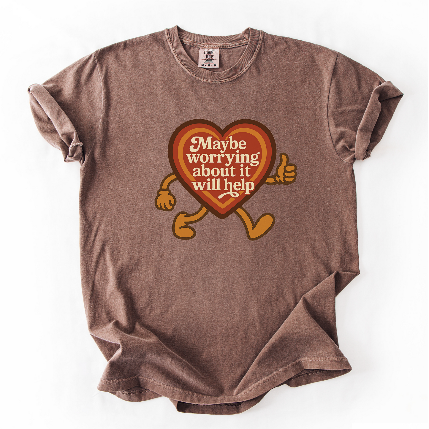 Maybe Worrying About It Will Help Shirt - Anxiety Shirt - Unisex Pigment Dyed Shirt