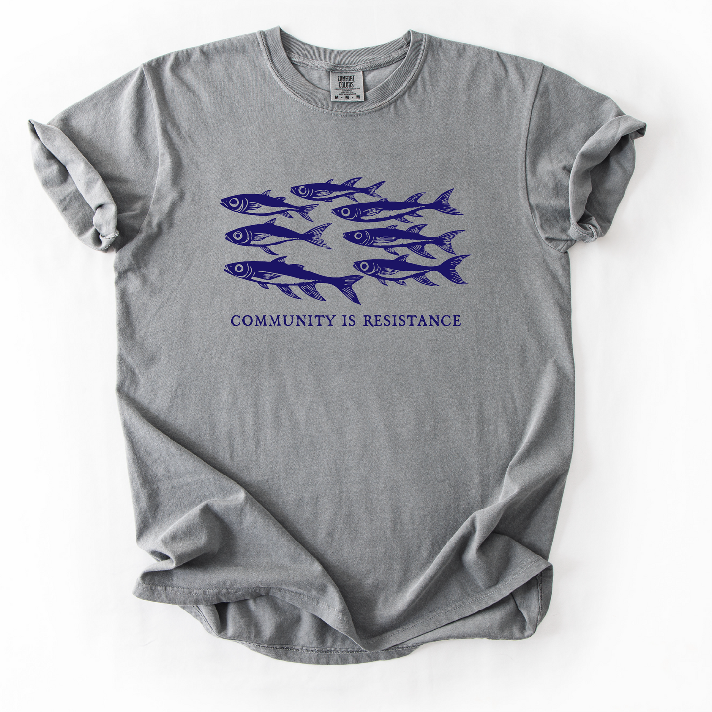 Community is Resistance Shirt - Sardine School of Fish Shirt - Unisex Pigment Dyed Shirt