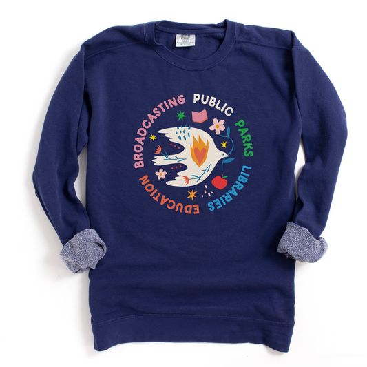 Support Public Parks Libraries Education Broadcasting - Unisex Pigment Dyed Crew Sweatshirt