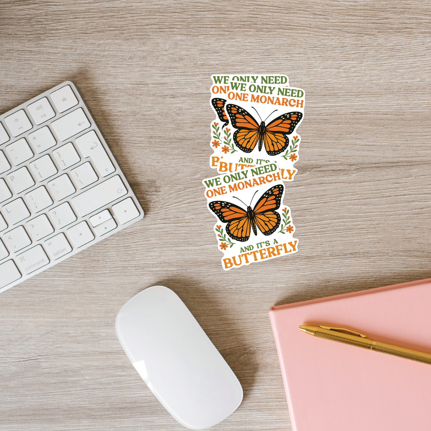 We Only Need One Monarch Sticker