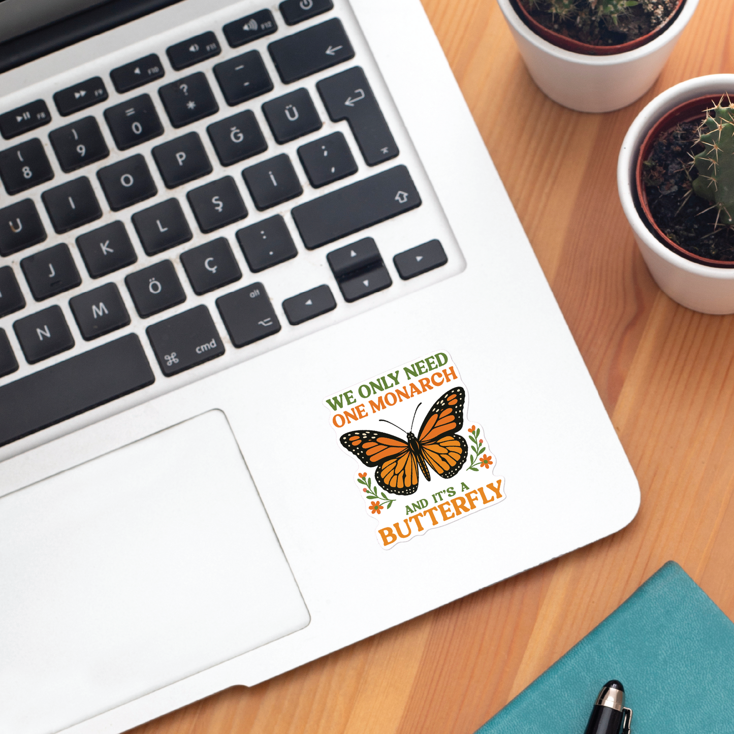 We Only Need One Monarch Sticker