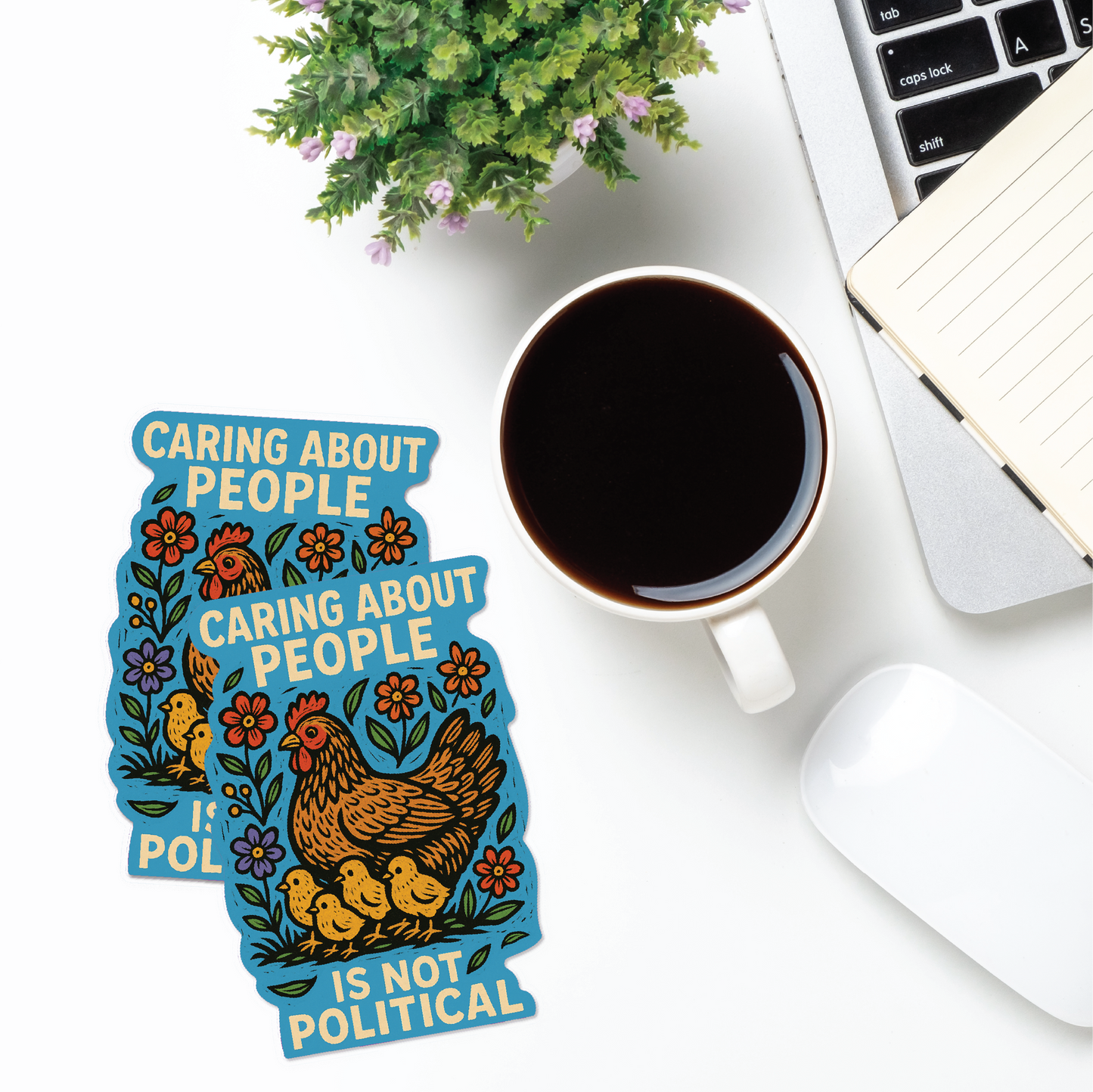 Caring About People Is Not Political Sticker Hen and Chicks