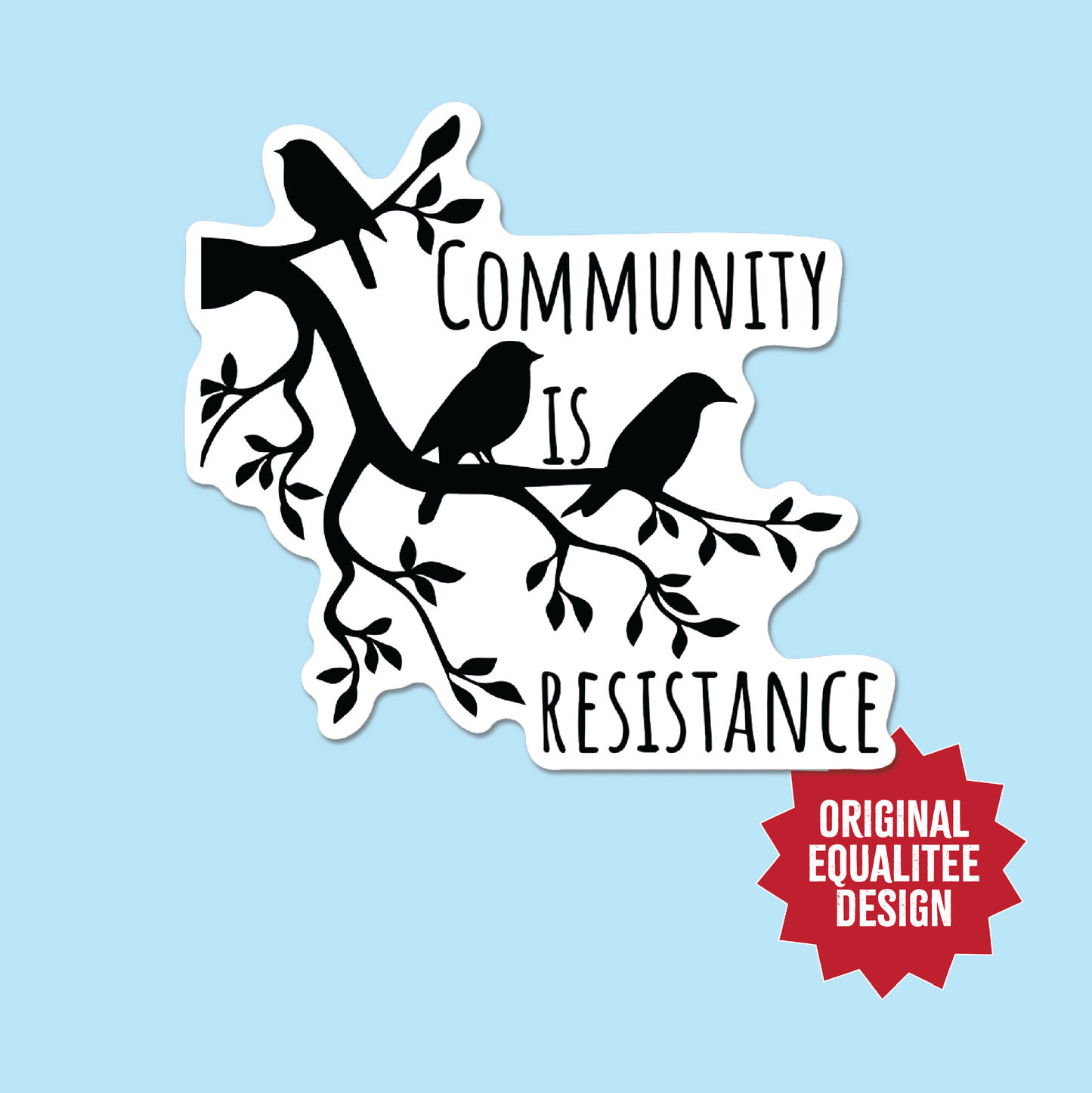 Community is Resistance Blackbird Sticker
