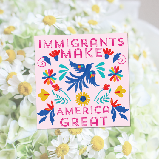 Immigrants Make America Great Sticker